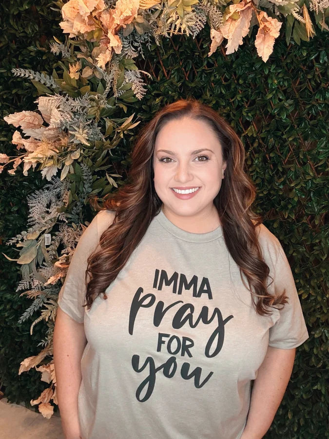 Imma Pray for You Graphic Tee