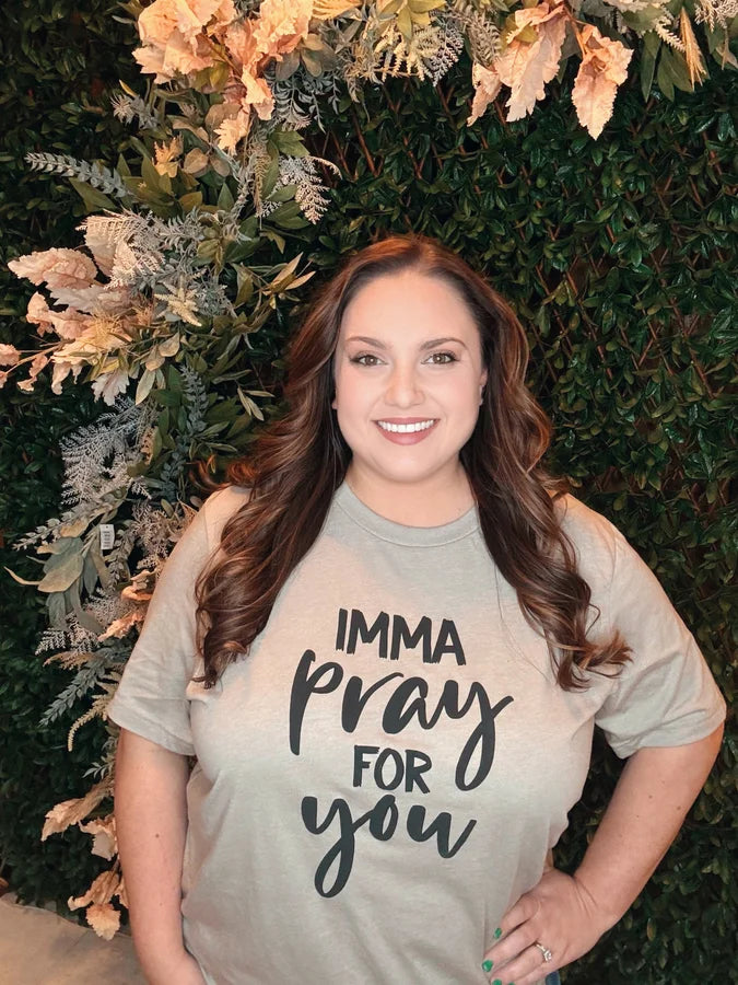 Imma Pray for You Graphic Tee