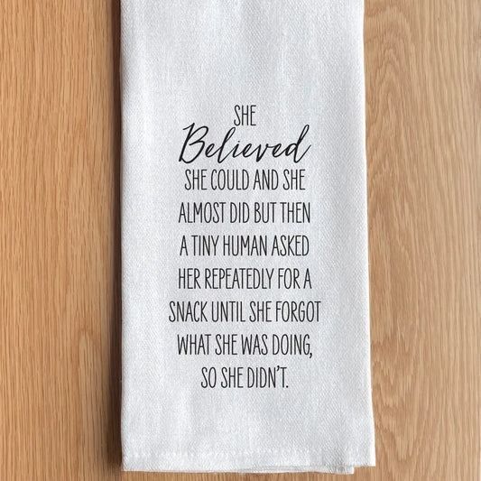 She Believed Tea Towel