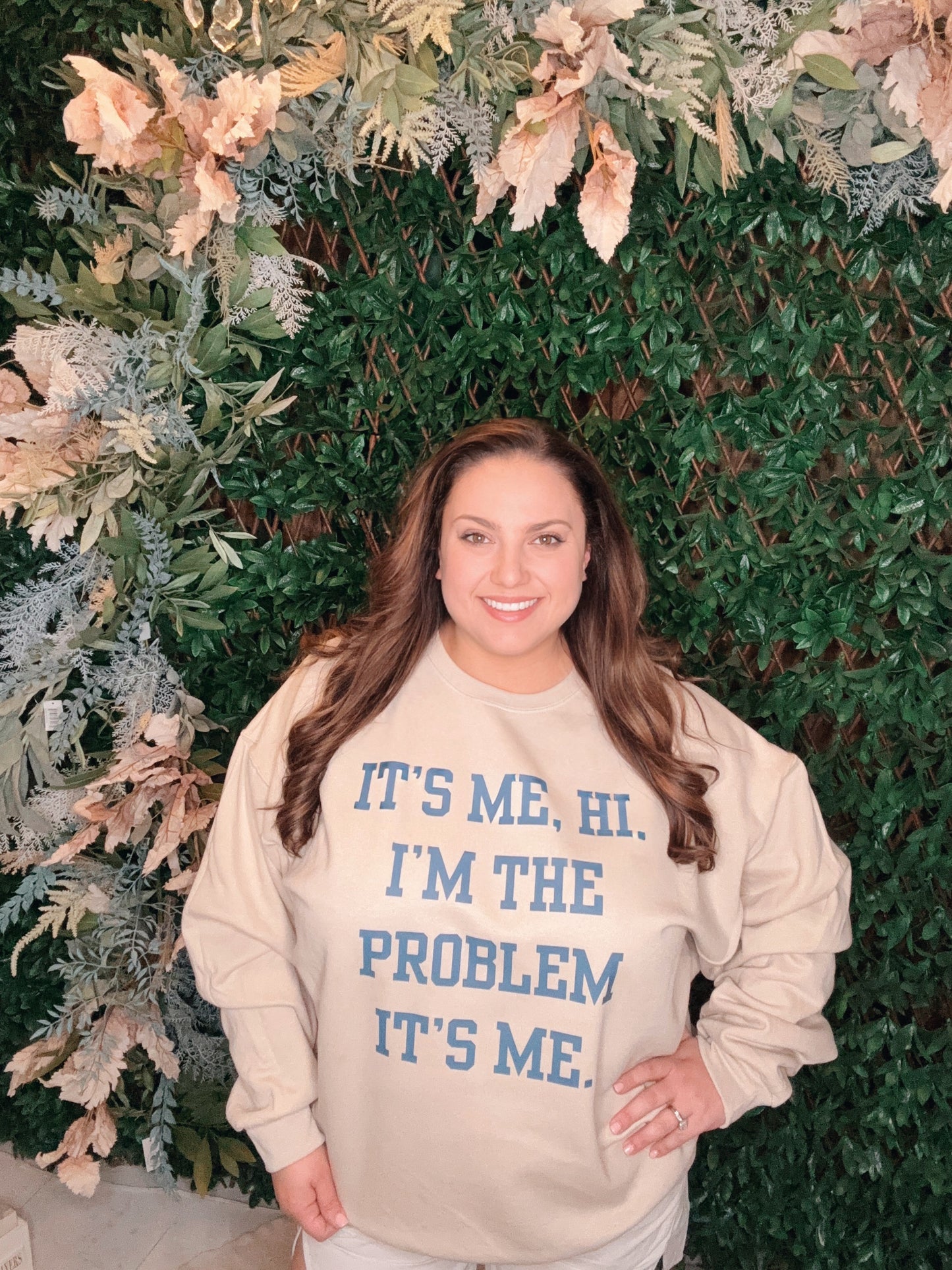 It's Me I'm the Problem Sweatshirt